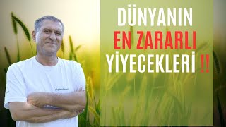 DÜNYANIN EN ZARARLI GIDASI ve GIDALARI  ZARARLI BESİN ve BESİNLER ZARARLI İÇECEKLER ve YİYECEĞİ