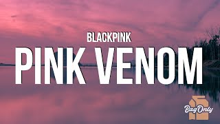 BLACKPINK Pink Venom Lyrics