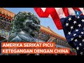 Amerika Serikat Telah Mengobarkan Api dan Memicu Ketegangan dengan China