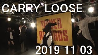 【CARRY LOOSE】 タワーレコード渋谷 CUTUPSUTDIO 20191103