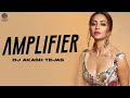 Amplifier (Remix) DJ Akash Tejas | Imran Khan | Punjabi Remix 2023