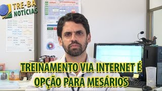 TRE-BA Notícias: Treinamento via internet facilita vida dos mesários