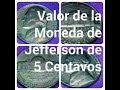 (S) Valor de las Monedas Jefferson Nickel