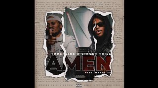 Touchline x Ginger Trill featuring Mandy ZA - Amen (Official music)