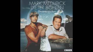 Mark Medlock & Dieter Bohlen - 2007 - Part Time Lover - Album Version