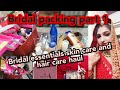 bridal essentials |bridal packing |bridal essentials skin care and hair care haul|bridal must haves