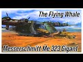 Nazi Germany's Largest Transport Aircraft of WWII- Messerschmitt Me 323 'Gigant' The Flying Whale