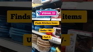 🔥😍Vishal Mega Mart Latest Kitchen Items Under Rs99/-|Dmart Clearance sale offers  #vishalmegamart