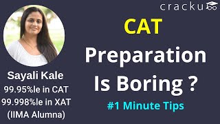 CAT Preparation Is Boring?