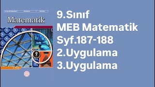 9.SINIF MEB MATEMATİK DERS KİTABI S.187-188 2.UYGULAMA, 3. UYGULAMA