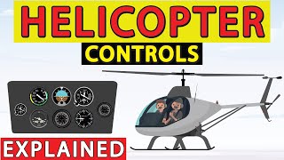 How to Control a Helicopter : Helicopter Flight Controls Explained