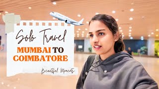 ✈️ Solo Trip: Mumbai to Coimbatore | Travel Vlog 🏙️➡️