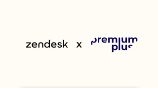 Zendesk Partner Spotlight: Premium Plus