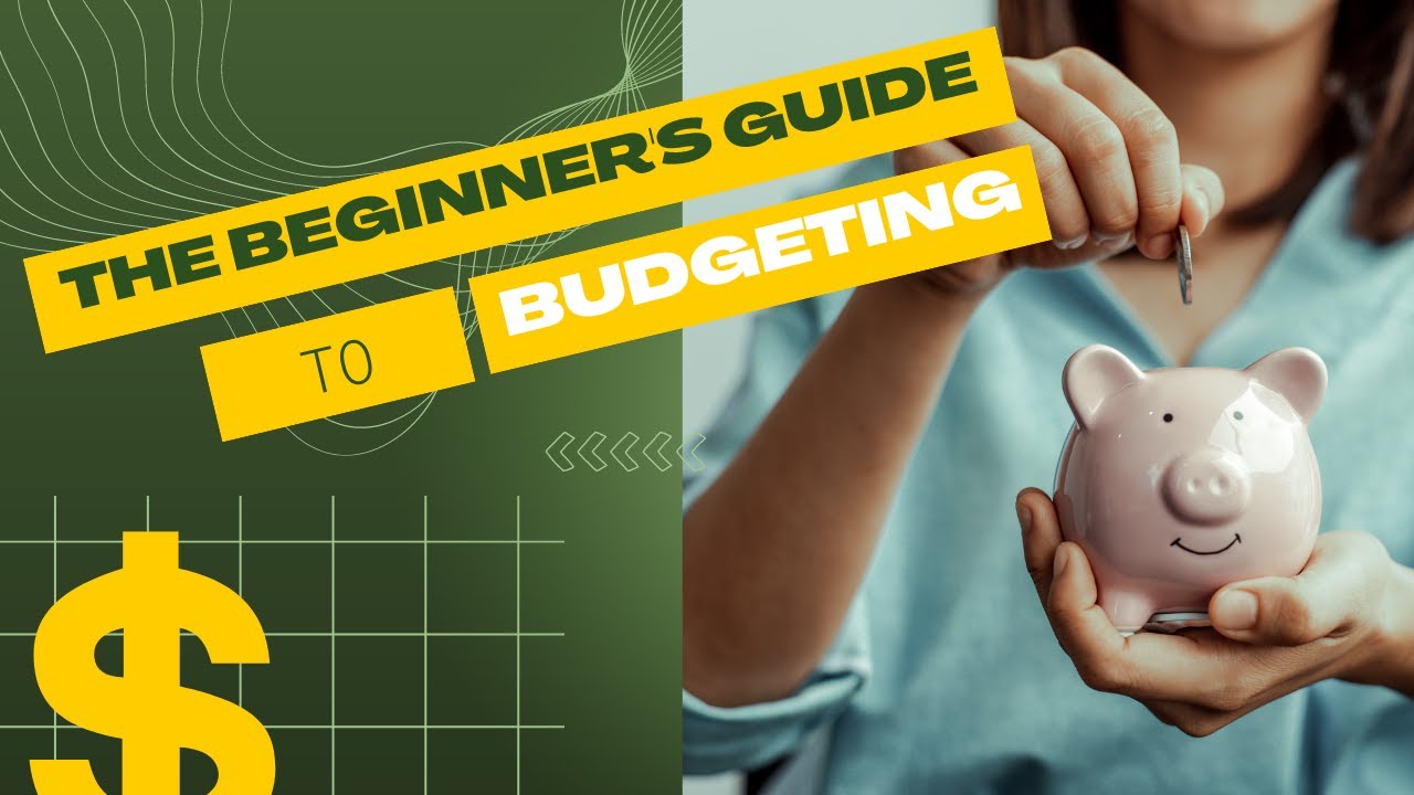 The Beginner's Guide To Budgeting - YouTube