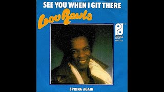 Lou Rawls ~ See You When I Git There 1977 Disco Purrfection Version