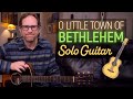 O Little Town of Bethlehem - Easy Solo Guitar Composition - Guitar Lesson EP597