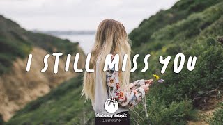 I still miss you... - Indie / Pop / Folk / Chill Mix Playlist | April 2021