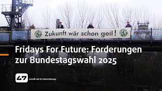 STUDIO 47 .live | FRIDAYS FOR FUTURE VERÖFFENTLICHT FORDERUNGEN ZUR BUNDESTAGSWAHL 2025