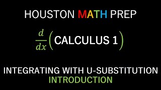 Integration with U Substitution (Introduction)