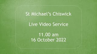 St Michael's Church 16th October 2022 11am Sunday morning service _Live stream