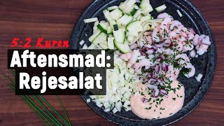 5:2 Kuren aftensmåltid #6: Rejesalat