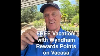 Timeshare Traveler Episode 65... Take a FREE Vacation with Wyndham Rewards Points on Vacasa