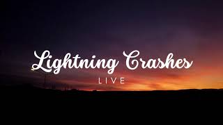 Live:  Lightning Crashes [Lyric Video] #live #lightningcrashes #lyrics