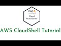 #4:AWS CloudShell Tutorial | How to use AWS CloudShell | AWS Certified Cloud Practitioner Tutorial