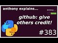 github: give people credit!  (beginner - intermediate) anthony explains #383