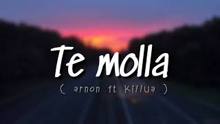 Te Molla - Arnon Feat Killua Lirik Dan Terjemahan