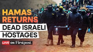 Israel Hamas Ceasefire LIVE: Hamas Returns Bodies of Four Israeli Hostages, Including Children |N18G