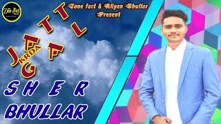Sher Bhullar : Jatt Karda Gall (Full Song) | Happy Bhullar | Latest Punjabi Song 2020