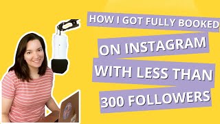 How I got fully booked on Instagram with less than 300 followers