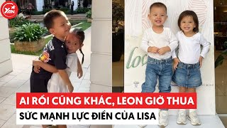 Ai rồi cũng khác, Leon giờ phải thua sức mạnh lực điền của Lisa