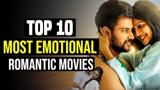 Top 10 Best Romantic South Indian Movies With Most Emotional Love Story | You Shouldn't Miss |
