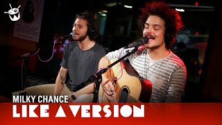 Milky Chance - 'Stolen Dance' (live for Like A Version)