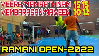 VEMBARASAN/NAVEEN vs VEERAPANDI/MANIRATHINAM ||Ramani Open-2022||