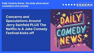Concerns and Speculations Around Jerry Seinfeld PLUS The Netflix Is A Joke Comed