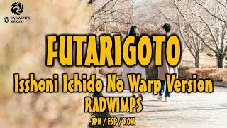 RADWIMPS - ふたりごと 一生に一度のワープ Ver [歌詞付き] [Sub Español] [Romaji]