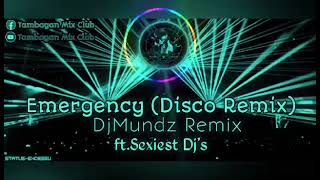 Emergency (Disco Remix) Dj Mundz Remix ft. dj april