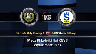 FC Białe Orły 2 Tilburg   🆚 RKSV Sarto Tilburg  wynik meczu 5 : 4  #knvb #fctilburg #fcbialeorly