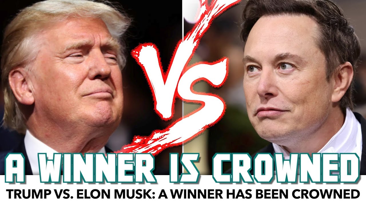 Trump Vs. Elon Musk: A Winner Has Been Crowned! - YouTube