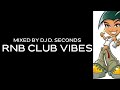 RNB CLUB VIBES - DJ D. SECONDS