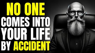 People NEVER enter our lives by chance | Powerful Stories of Stoicism