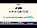 XPath vs CSS Selectors: A Comprehensive Guide for Web Automation & Testing