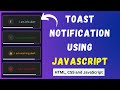 Toast Notification using JavaScript, HTML, and CSS | Toast Notification custom