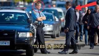 Un Policier Blanc Traite un Homme Noir de SINGE - SANS SAVOIR qu'il est le Nouveau Chef de la Police