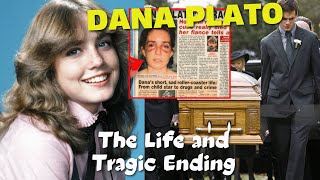 The Life and Tragic Ending of DANA PLATO