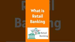 What is Retail Banking । क्या होता है रिटेल बैंकिंग । Sbi po | Ibps po cleark |Banking for beginners