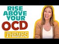 Rise Above Your OCD Themes and Intrusive Thoughts